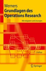 Grundlagen Des Operations Research Cover des Buches Grundlagen Des Operations Research (ISBN: 9783540799733)