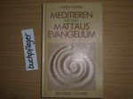 Meditieren mit dem Mattäus - Evangelium Cover des Buches Meditieren mit dem Mattäus - Evangelium (ISBN: 9783545200678)