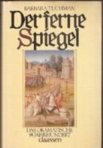 Der ferne Spiegel. Das dramatische 14. Jahrhundert Cover des Buches Der ferne Spiegel. Das dramatische 14. Jahrhundert (ISBN: 9783546491877)