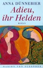 Adieu, ihr Helden Cover des Buches Adieu, ihr Helden (ISBN: 9783547722284)