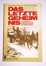 Das letzte Geheimnis: Die Auslieferung russischer Flüchtlinge an die Sowjets durch die Alliierten 1944 - 47. Cover des Buches Das letzte Geheimnis: Die Auslieferung russischer Flüchtlinge an die Sowjets durch die Alliierten 1944 - 47. (ISBN: 9783548034669)