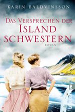 Das Versprechen der Islandschwestern Cover des Buches Das Versprechen der Islandschwestern (ISBN: 9783548060064)