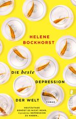 Die beste Depression der Welt Cover des Buches Die beste Depression der Welt (ISBN: 9783548064659)