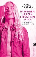 In meinem Herzen steckt ein Speer Cover des Buches In meinem Herzen steckt ein Speer (ISBN: 9783548065250)
