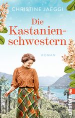 Die Kastanienschwestern Cover des Buches Die Kastanienschwestern (ISBN: 9783548068879)