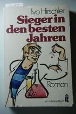 Sieger in den besten Jahren. Cover des Buches Sieger in den besten Jahren. (ISBN: 9783548200682)