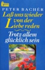 Laß uns wieder von der Liebe reden. Trotz allem glücklich sein Cover des Buches Laß uns wieder von der Liebe reden. Trotz allem glücklich sein (ISBN: 9783550067174)