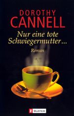 Nur eine tote Schwiegermutter... Cover des Buches Nur eine tote Schwiegermutter... (ISBN: 9783548256399)