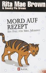 Mord auf Rezept (Ein Mrs.-Murphy-Krimi 9) Cover des Buches Mord auf Rezept (Ein Mrs.-Murphy-Krimi 9) (ISBN: 9783548256733)