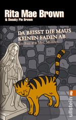 Da beißt die Maus keinen Faden ab (Ein Mrs.-Murphy-Krimi 13) Cover des Buches Da beißt die Maus keinen Faden ab (Ein Mrs.-Murphy-Krimi 13) (ISBN: 9783548267081)