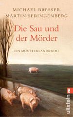 Die Sau und der Mörder Cover des Buches Die Sau und der Mörder (ISBN: 9783548280288)