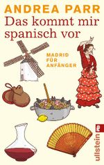 Das kommt mir spanisch vor Cover des Buches Das kommt mir spanisch vor (ISBN: 9783548281537)