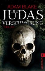 Die Judas-Verschwörung Cover des Buches Die Judas-Verschwörung (ISBN: 9783548283593)