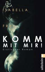 Komm mit mir! Cover des Buches Komm mit mir! (ISBN: 9783548286235)