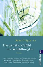 Das primäre Gefühl der Schuldlosigkeit Cover des Buches Das primäre Gefühl der Schuldlosigkeit (ISBN: 9783548289038)