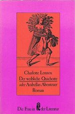 Der weibliche Quichotte oder Arabellas Abenteuer. Cover des Buches Der weibliche Quichotte oder Arabellas Abenteuer. (ISBN: 9783548301419)