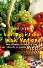 Nahrung ist die beste Medizin Cover des Buches Nahrung ist die beste Medizin (ISBN: 9783548365107)