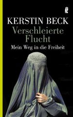 Verschleierte Flucht Cover des Buches Verschleierte Flucht (ISBN: 9783548368511)