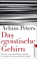 Das egoistische Gehirn Cover des Buches Das egoistische Gehirn (ISBN: 9783548374413)