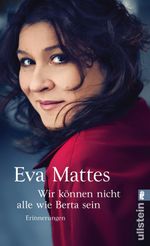 »Wir können nicht alle wie Berta sein« Cover des Buches »Wir können nicht alle wie Berta sein« (ISBN: 9783548374680)