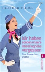 »Wir haben soeben unsere Reiseflughöhe vergessen« Cover des Buches »Wir haben soeben unsere Reiseflughöhe vergessen« (ISBN: 9783548375243)