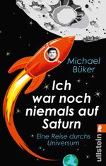 Ich war noch niemals auf Saturn Cover des Buches Ich war noch niemals auf Saturn (ISBN: 9783548376370)