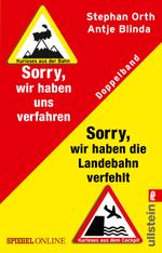 »Sorry, wir haben die Landebahn verfehlt« & »Sorry, wir haben uns verfahren« Cover des Buches »Sorry, wir haben die Landebahn verfehlt« & »Sorry, wir haben uns verfahren« (ISBN: 9783548376745)