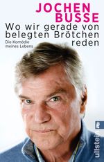 Wo wir gerade von belegten Brötchen reden Cover des Buches Wo wir gerade von belegten Brötchen reden (ISBN: 9783548376752)