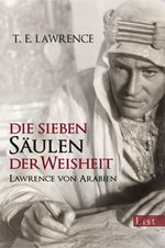 Die sieben Säulen der Weisheit Cover des Buches Die sieben Säulen der Weisheit (ISBN: 9783548609119)