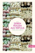 Sieben Frauen aus Tripolis Cover des Buches Sieben Frauen aus Tripolis (ISBN: 9783548611402)