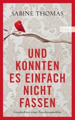 Und konnten es einfach nicht fassen Cover des Buches Und konnten es einfach nicht fassen (ISBN: 9783548612454)