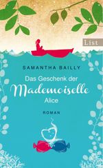 Das Geschenk der Mademoiselle Alice Cover des Buches Das Geschenk der Mademoiselle Alice (ISBN: 9783548612560)