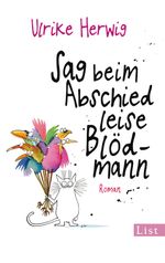 Sag beim Abschied leise Blödmann Cover des Buches Sag beim Abschied leise Blödmann (ISBN: 9783548612836)