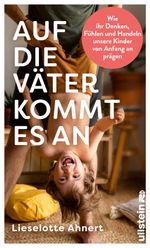 Auf die Väter kommt es an Cover des Buches Auf die Väter kommt es an (ISBN: 9783550202094)