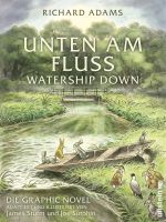 Unten am Fluss: Die Graphic Novel Cover des Buches Unten am Fluss: Die Graphic Novel (ISBN: 9783550202513)
