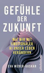 Gefühle der Zukunft Cover des Buches Gefühle der Zukunft (ISBN: 9783550202872)