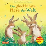 Maxi Pixi 364: Der glücklichste Hase der Welt Cover des Buches Maxi Pixi 364: Der glücklichste Hase der Welt (ISBN: 9783551032775)