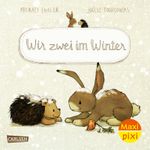 Maxi Pixi 460: WIR ZWEI im Winter Cover des Buches Maxi Pixi 460: WIR ZWEI im Winter (ISBN: 9783551033734)