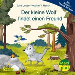 Maxi Pixi 470: Der kleine Wolf findet einen Freund Cover des Buches Maxi Pixi 470: Der kleine Wolf findet einen Freund (ISBN: 9783551033888)