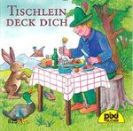 Tischlein deck dich - Pixi-Buch Nr. 825 - Einzeltitel aus PIXI-Serie 99 Cover des Buches Tischlein deck dich - Pixi-Buch Nr. 825 - Einzeltitel aus PIXI-Serie 99 (ISBN: 9783551038258)