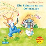Maxi Pixi 202: Ein Zuhause für den Osterhasen Cover des Buches Maxi Pixi 202: Ein Zuhause für den Osterhasen (ISBN: 9783551042255)