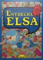 Entdecke Elsa und 385 andere Dinge Cover des Buches Entdecke Elsa und 385 andere Dinge (ISBN: 9783551141132)
