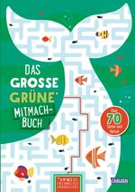 Das große grüne Mitmachbuch Cover des Buches Das große grüne Mitmachbuch (ISBN: 9783551189387)