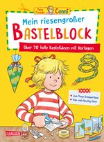 Conni Gelbe Reihe (Beschäftigungsbuch): Mein riesengroßer Bastelblock Cover des Buches Conni Gelbe Reihe (Beschäftigungsbuch): Mein riesengroßer Bastelblock (ISBN: 9783551191816)