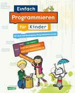 Einfach Programmieren für Kinder Cover des Buches Einfach Programmieren für Kinder (ISBN: 9783551220776)