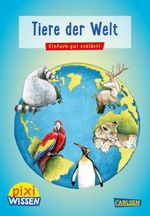 Pixi Wissen 42: Tiere der Welt Cover des Buches Pixi Wissen 42: Tiere der Welt (ISBN: 9783551242259)
