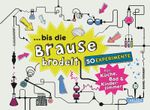 ... bis die Brause brodelt Cover des Buches ... bis die Brause brodelt (ISBN: 9783551250377)