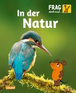 Frag doch mal ... die Maus: In der Natur Cover des Buches Frag doch mal ... die Maus: In der Natur (ISBN: 9783551253583)