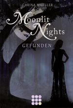 Moonlit Nights 1: Gefunden Cover des Buches Moonlit Nights 1: Gefunden (ISBN: 9783551300379)