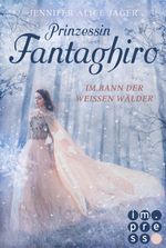 Prinzessin Fantaghiro - Im Bann der Weißen Wälder Cover des Buches Prinzessin Fantaghiro - Im Bann der Weißen Wälder (ISBN: 9783551301215)